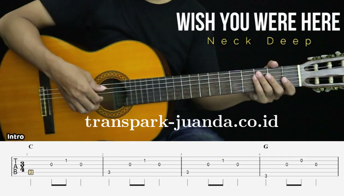 Chord Gitar Lagu Neck Deep - Wish You Were Here